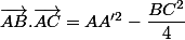 \vec{AB}.\vec{AC}=AA'^2-\dfrac{BC^2}{4}